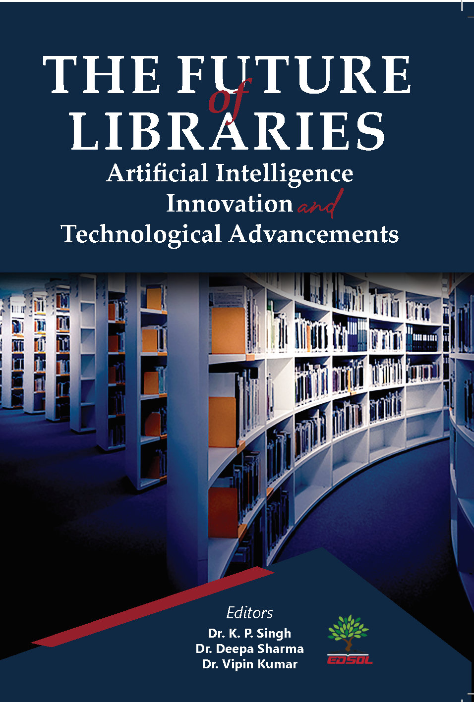The Future of Libraries Artificial Intelligence innovation & technological advancements