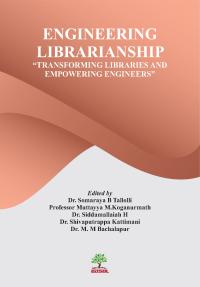 ENGINEERING LIBRARIANSHIP -TRANSFORMING LIBRARIES AND  EMPOWERING ENGINEERS
